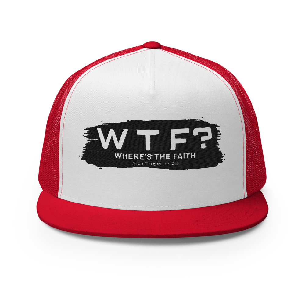 WTF? Where’s the Faith? | The Matthew 17:20 5-Panel Trucker