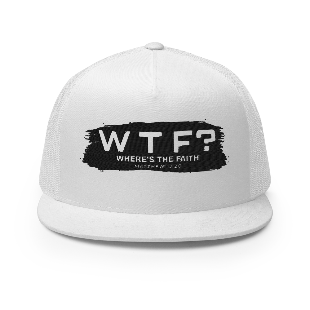 WTF? Where’s the Faith? | The Matthew 17:20 5-Panel Trucker