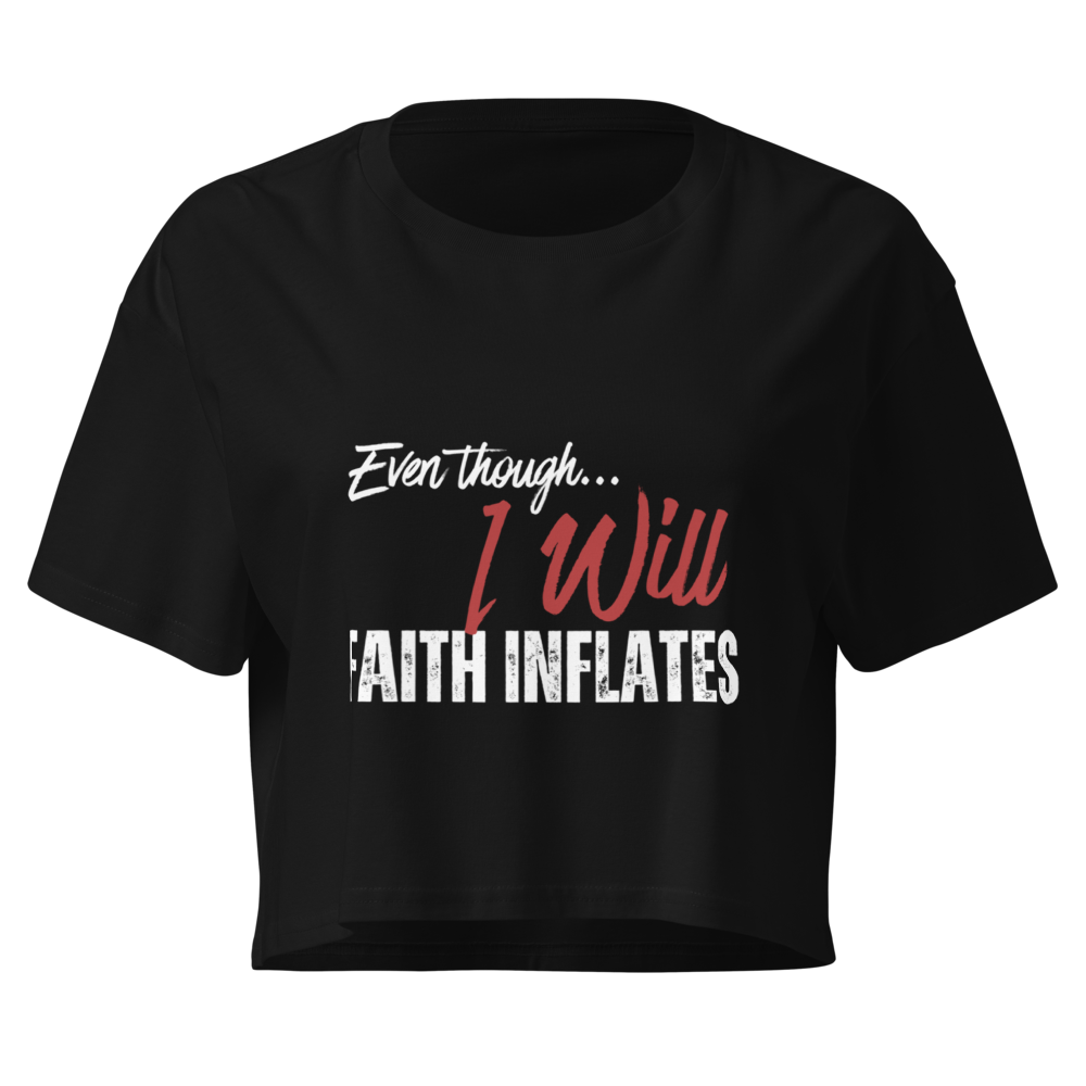 Even Though, I Will Women's Crop Top