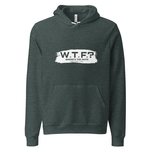 The "W.T.F? Where’s the Faith?" Unisex Premium Hoodie