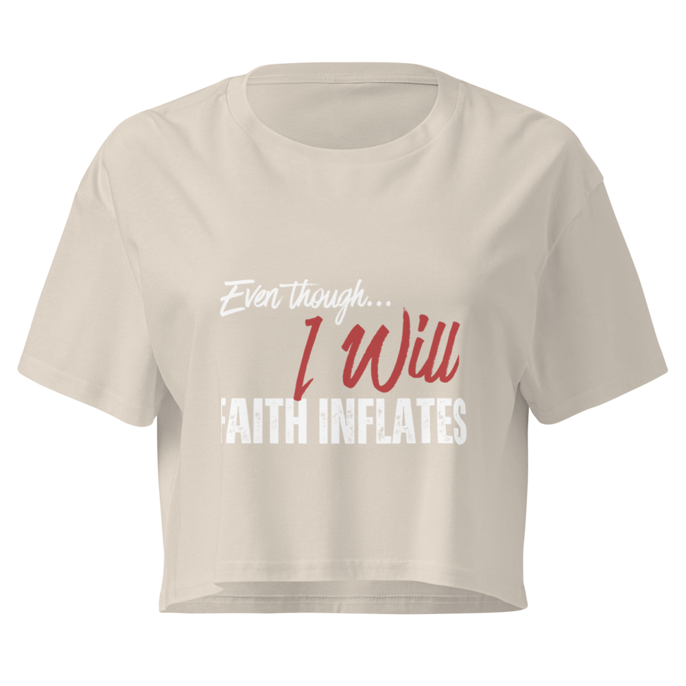 Even Though, I Will Women's Crop Top