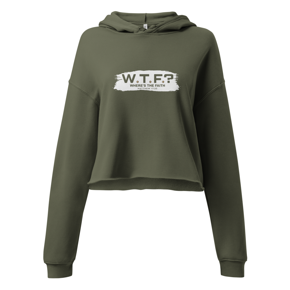 The "W.T.F? Where’s the Faith?" Cropped Hoodie