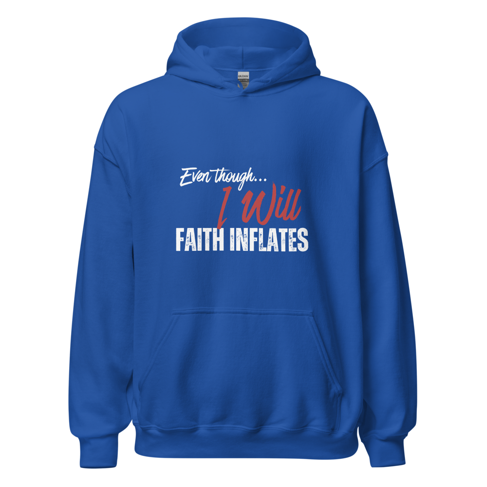 "Even Though I Will, Faith Inflates" Essential Hoodie