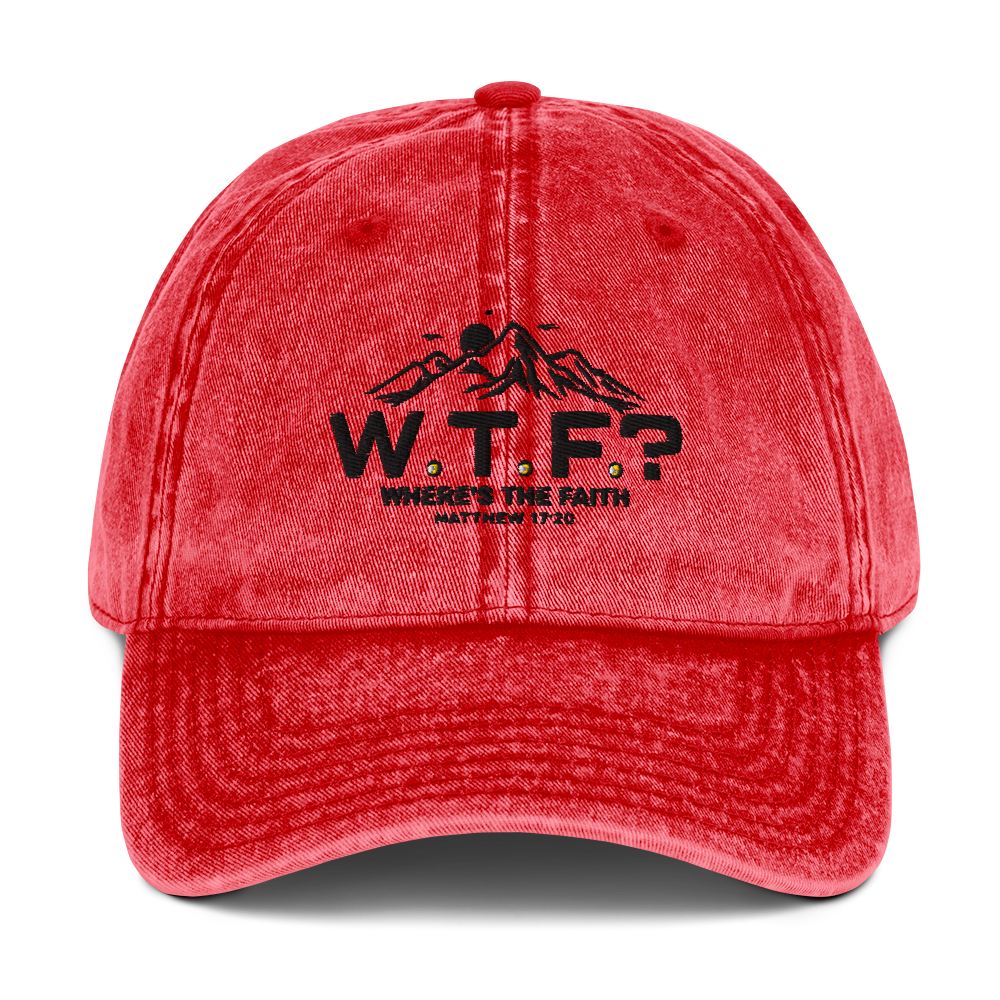 The "W.T.F? Where’s the Faith?" Vintage Cap