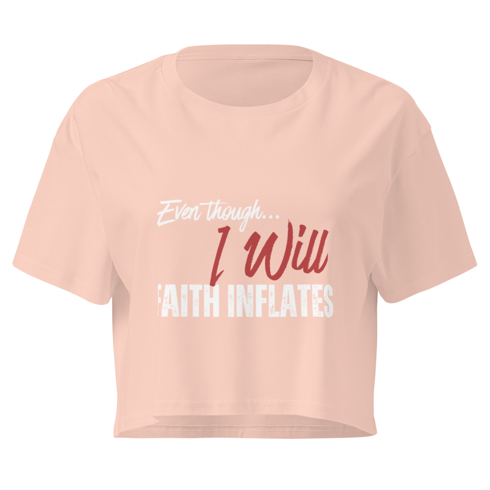 Even Though, I Will Women's Crop Top