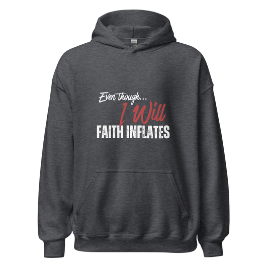 "Even Though I Will, Faith Inflates" Essential Hoodie