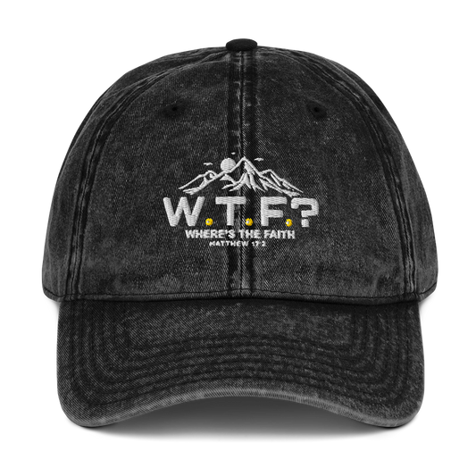 The "W.T.F? Where’s the Faith?" Vintage Cap