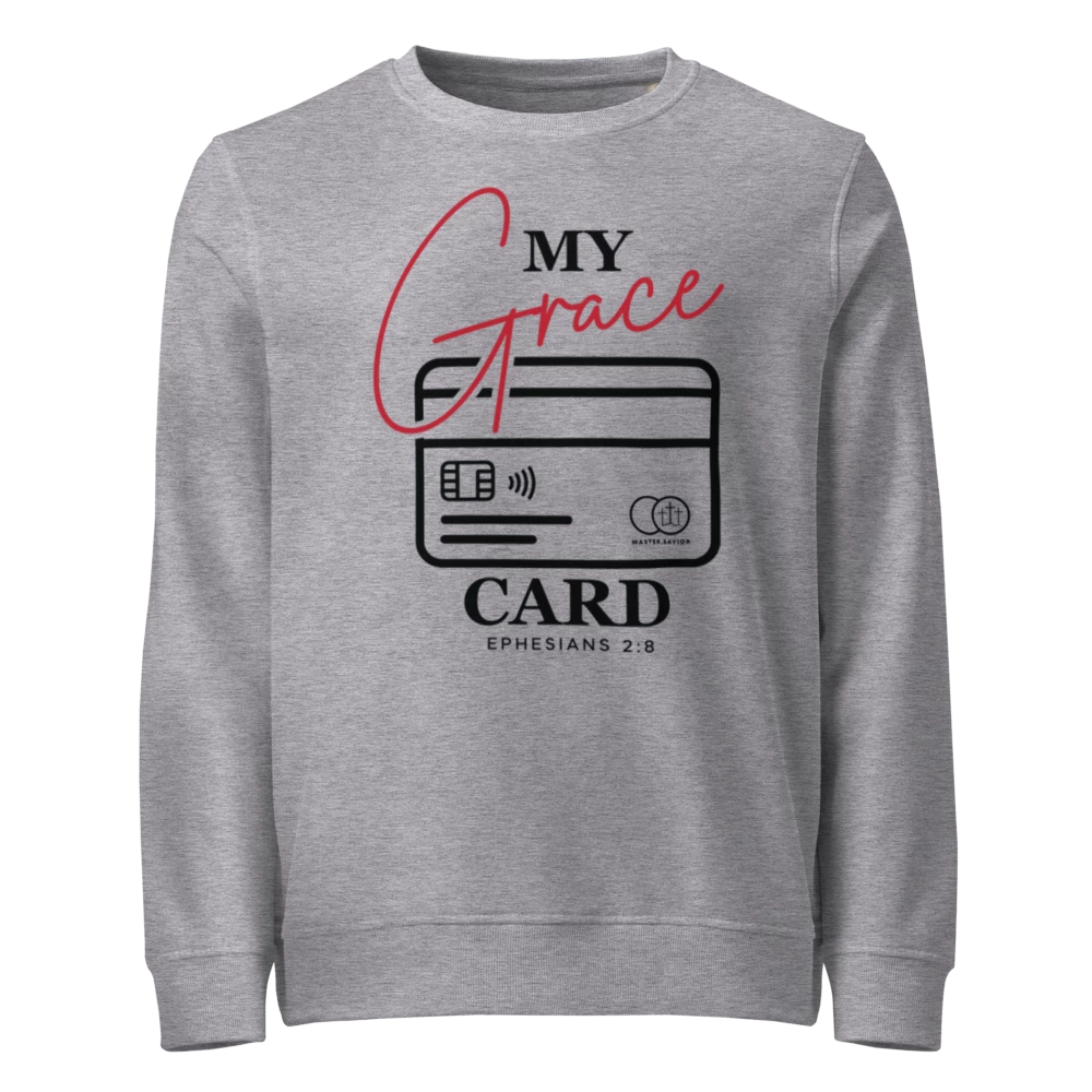 My Grace Card Organic Sweatshirt