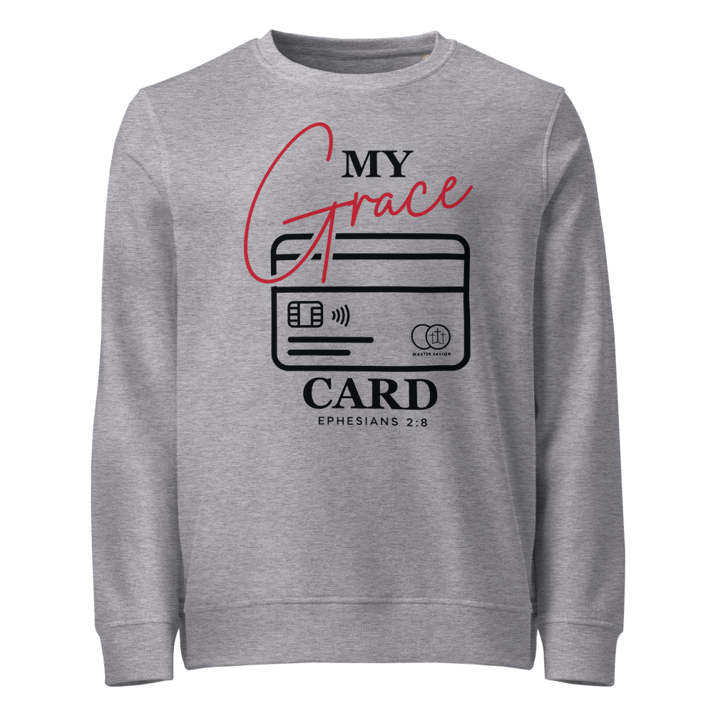 My Grace Card Organic Sweatshirt