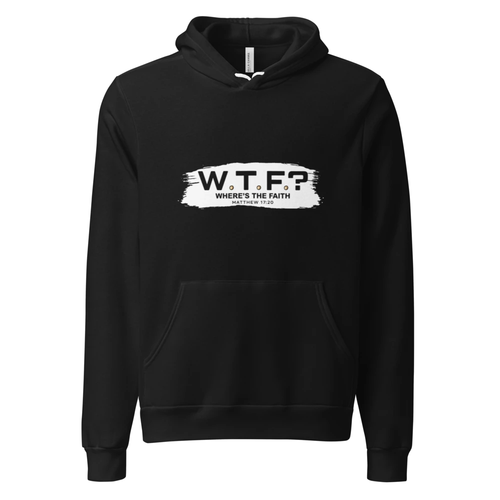 The "W.T.F? Where’s the Faith?" Unisex Premium Hoodie