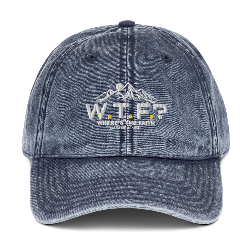 The "W.T.F? Where’s the Faith?" Vintage Cap