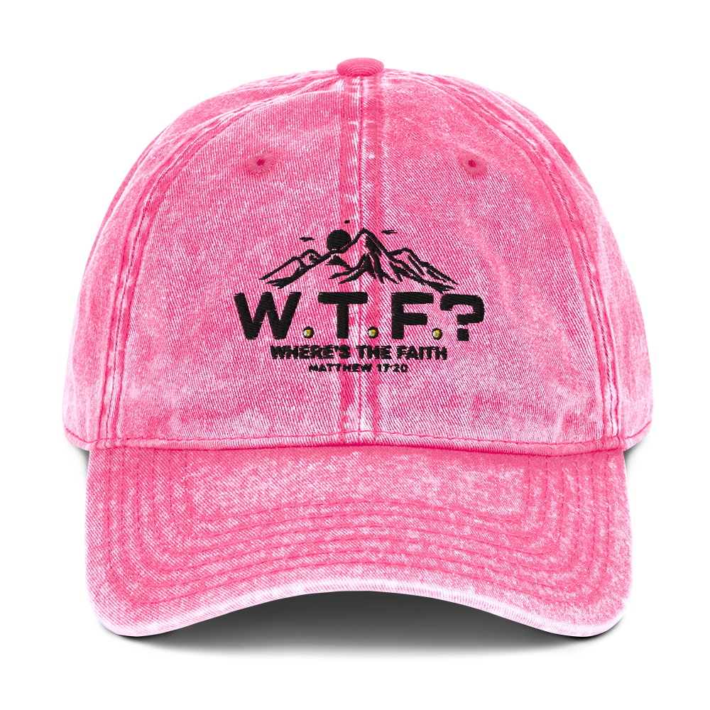 The "W.T.F? Where’s the Faith?" Vintage Cap