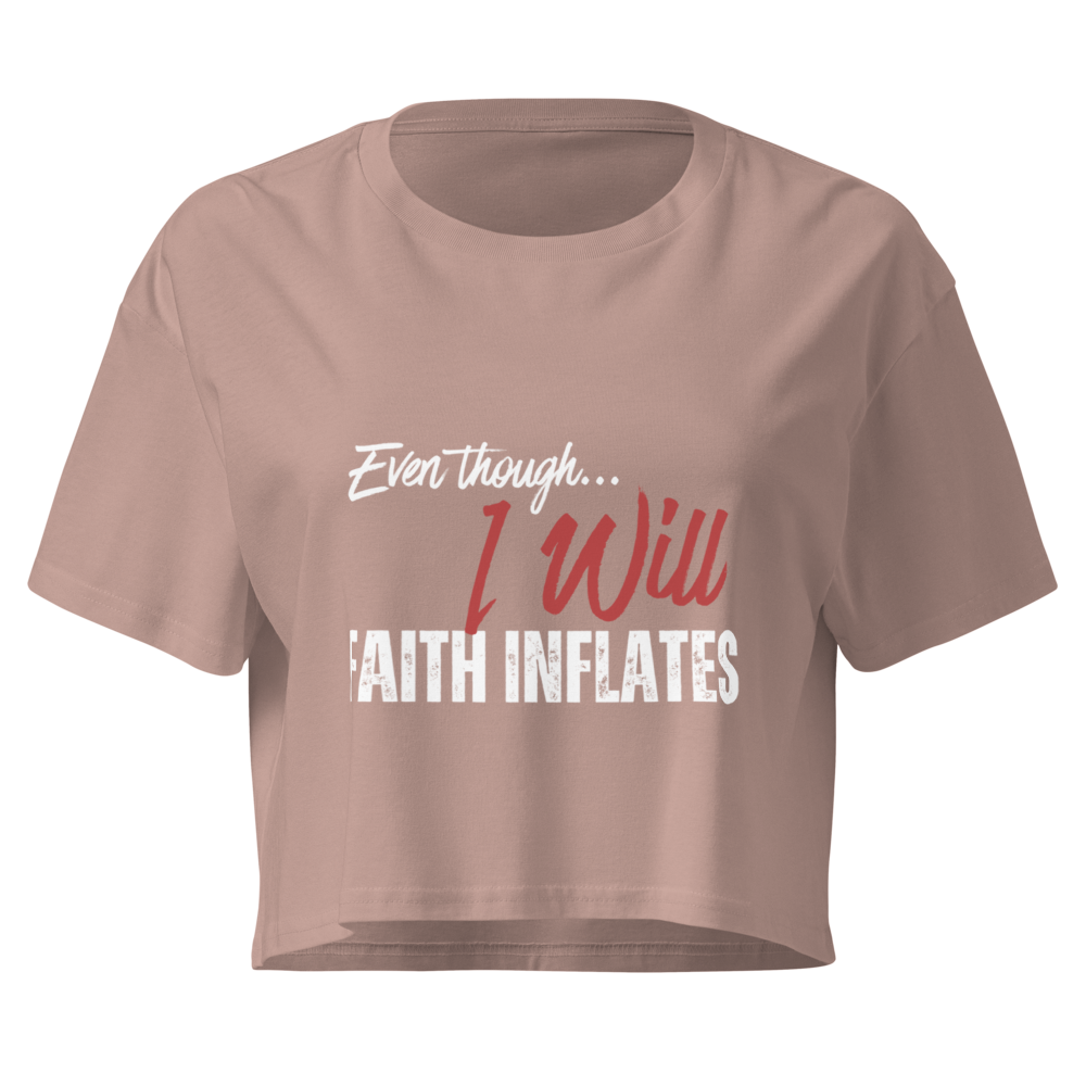 Even Though, I Will Women's Crop Top