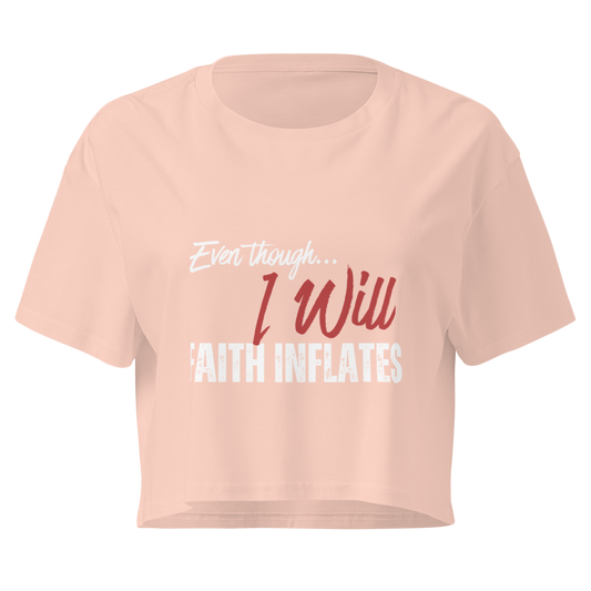 Even Though, I Will Women's Crop Top