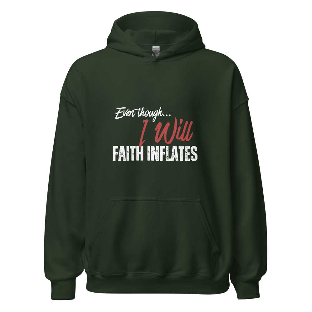 "Even Though I Will, Faith Inflates" Essential Hoodie