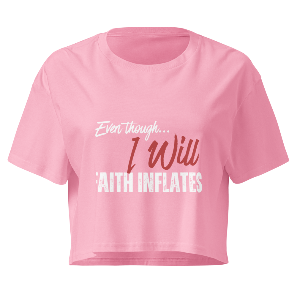 Even Though, I Will Women's Crop Top