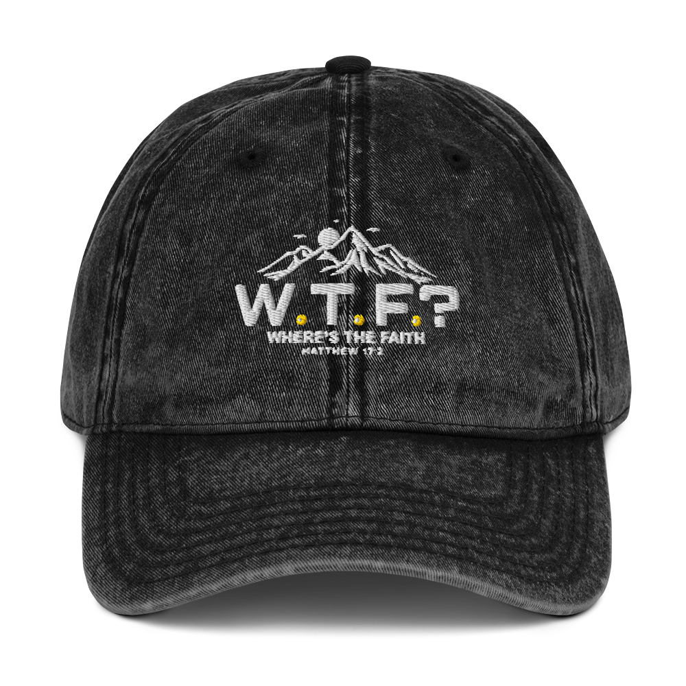 The "W.T.F? Where’s the Faith?" Vintage Cap