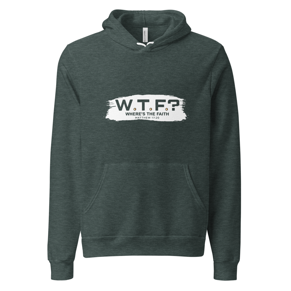 The "W.T.F? Where’s the Faith?" Unisex Premium Hoodie