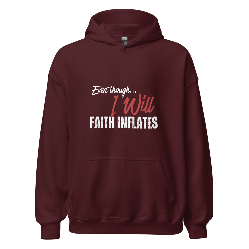 "Even Though I Will, Faith Inflates" Essential Hoodie