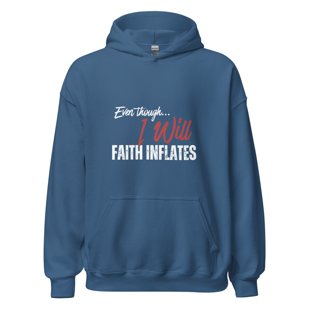 "Even Though I Will, Faith Inflates" Essential Hoodie